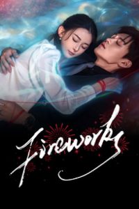 Fireworks (2026) Episode 24 English Sub
