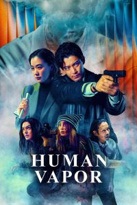 Human Vapor (2026) Episode 8